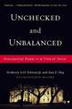 Unchecked And Unbalanced: Presidential Power in a Time of Terror