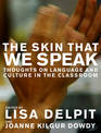 The Skin That We Speak: Thoughts on Language and Culture in the Classroom