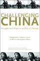 Challenging China: Struggle and Hope in an Era of Change