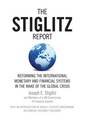 The Stiglitz Report: Reforming the International Monetary and Financial Systems in the Wake of the Global Crisis