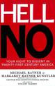 Hell No: Your Right To Dissent in 21st Century America