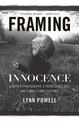 Framing Innocence: A Mother's Photographs, A Prosecutor's Zeal, and a Small Town's Response