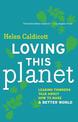 Loving This Planet: Leading Thinkers Talk About How to Make a Better World