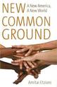 New Common Ground: A New America, a New World