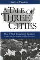 A Tale of Three Cities: The 1962 Baseball Season in New York, Los Angeles, and San Francisco