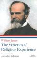 The Varieties of Religious Experience: A Library of America Paperback Classic