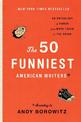 The 50 Funniest American Writers: An Anthology from Mark Twain to The Onion