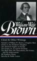 William Wells Brown: Clotel & Other Writings (LOA #247): Narrative of W. W. Brown, a Fugitive Slave / Clotel; or, the President'