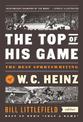 The Top Of His Game: The Best Sportswriting of W. C. Heinz