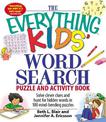 The Everything Kids' Word Search Puzzle and Activity Book: Solve clever clues and hunt for  hidden words in 100 mind-bending puz