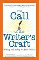 The Call of the Writer's Craft: Writing and Selling the Book Within