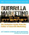 Guerilla Marketing on the Internet: The Definitive Guide from the Father of Guerilla Marketing