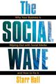 The Social Wave:   Why Your Business is Wiping Out with Social Media and How to Fix It