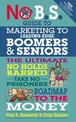 No BS Marketing to Seniors and Leading Edge Boomers