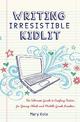 Writing Irresistible Kidlit: The Ultimate Guide to Crafting Fiction for Young Adult and Middle Grade Readers