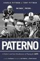 Playing for Paterno: One Coach, Two Eras . . . A Father and Son's Recollections of Playing for JoePa