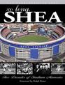 So Long, Shea: Five Decades of Stadium Memories