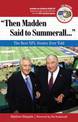 "Then Madden Said to Summerall. . .": The Best NFL Stories Ever Told
