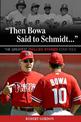 "Then Bowa Said to Schmidt. . .": The Greatest Phillies Stories Ever Told