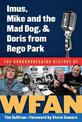 Imus, Mike and the Mad Dog, & Doris from Rego Park: The Groundbreaking History of WFAN