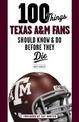 100 Things Texas A&M Fans Should Know & Do Before They Die