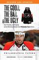 The Good, the Bad, & the Ugly: Philadelphia Flyers: Heart-pounding, Jaw-dropping, and Gut-wrenching Moments from Philadelphia Fl