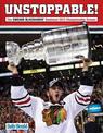 Unstoppable!: The Chicago Blackhawks' Dominant 2013 Championship Season