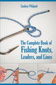 Complete Book of Fishing Knots, Lines, and Leaders