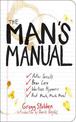 The Man's Manual: Poker Secrets, Beer Lore, Waitress Hypnosis, and Much, Much More