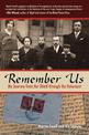 Remember Us: My Journey from the Shtetl Through the Holocaust