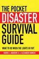 The Pocket Disaster Survival Guide: What to Do When the Lights Go Out