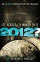 Se acabara el mundo en el 2012?: A Practical Guide to the Question Everyone's Asking