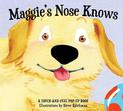 Maggie's Nose Knows: A Stunning Pop-Up Book