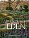 Adventures in Eden: An Intimate Tour of the Private Gardens of Europe