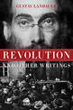 Revolution And Other Writings: A Political Reader