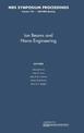 Ion Beams and Nano-Engineering: Volume 1181