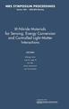 III-Nitride Materials for Sensing, Energy Conversion and Controlled Light-Matter Interactions: Volume 1202