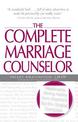 The Complete Marriage Counselor: Relationship-saving Advice from America's Top 50+ Couples Therapists