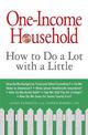 One-Income Household: How to Do a Lot with a Little