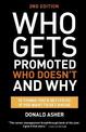 Who Gets Promoted, Who Doesn't, and Why, Second Edition: 12 Things You'd Better Do If You Want to Get Ahead