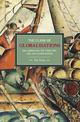 Clash Of Globalizations, The: Neo-liberalism, The Third Way And Anti-globalization: Historical Materialism, Volume 8