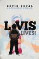 L-vis Lives: Racemusic Poems