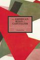 American Road To Capitalism, The: Studies In Class Structure, Economic Development And Political Conflict: 1620-1877 Historical