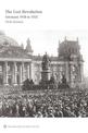 The Lost Revolution: Germany 1918 to 1923