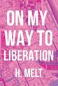 On My Way to Liberation