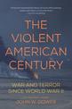 The Violent American Century: War And Terror Since World War II