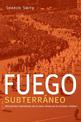 Fuego subterraneo: Historia del radicalismo de la clase obrera en los Estados Unidos