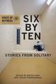 Six By Ten: Stories From Solitary