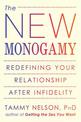 The New Monogamy: Redefining Your Relationship After Infidelity