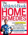 The Athlete's Book of Home Remedies: 1,001 Doctor-Approved Health Fixes and Injury-Prevention Secrets for a Leaner, Fitter, More
